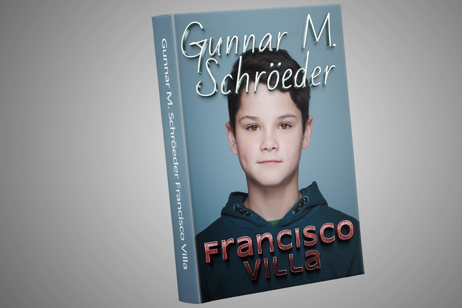 Gunnar M. Schröeder: Francisco Villa