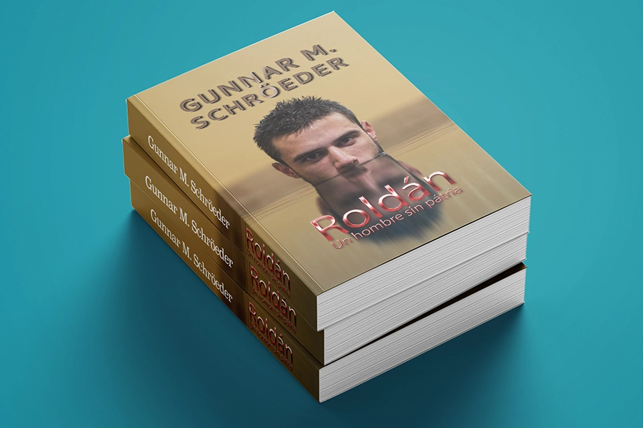 Gunnar M. Schröeder: Roldán: Un Hombre Sin Pátria